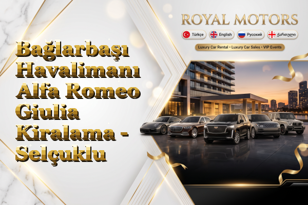 Bağlarbaşı Havalimanı Alfa Romeo Giulia Kiralama - Selçuklu
