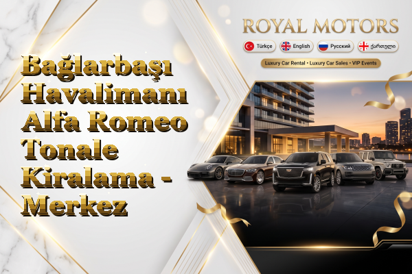 Bağlarbaşı Havalimanı Alfa Romeo Tonale Kiralama - Merkez