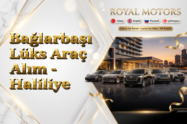 Bağlarbaşı Lüks Araç Alım - Haliliye