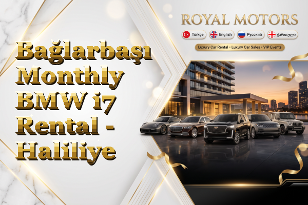 Bağlarbaşı Monthly BMW i7 Rental - Haliliye