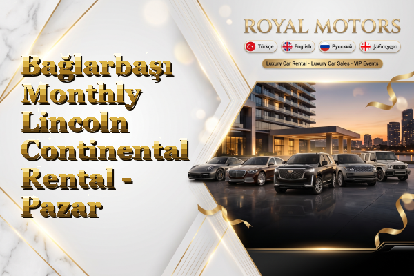 Bağlarbaşı Monthly Lincoln Continental Rental - Pazar