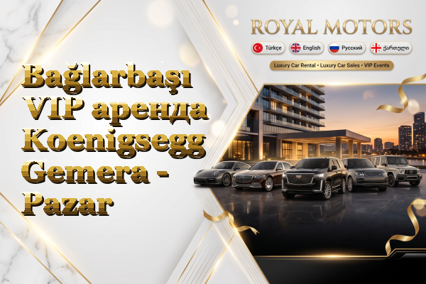 Bağlarbaşı VIP аренда Koenigsegg Gemera - Pazar