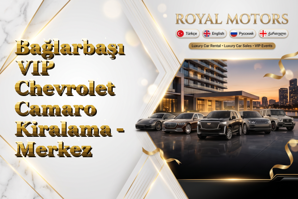 Bağlarbaşı VIP Chevrolet Camaro Kiralama - Merkez
