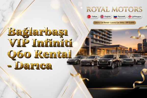 Bağlarbaşı VIP Infiniti Q60 Rental - Darıca