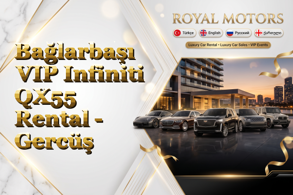 Bağlarbaşı VIP Infiniti QX55 Rental - Gercüş