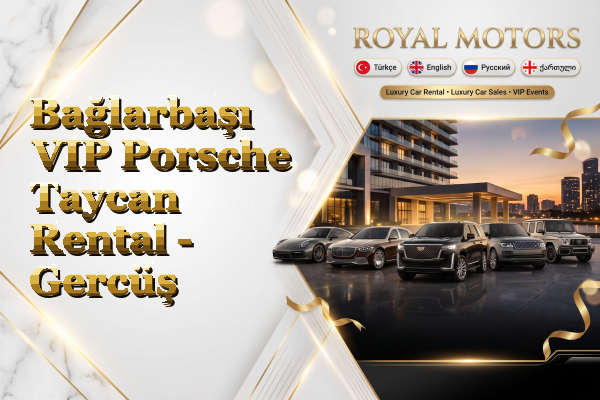 Bağlarbaşı VIP Porsche Taycan Rental - Gercüş