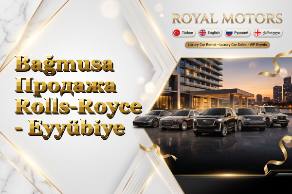 Bağmusa Продажа Rolls-Royce - Eyyübiye