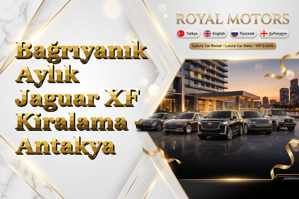 Bağrıyanık Aylık Jaguar XF Kiralama - Antakya