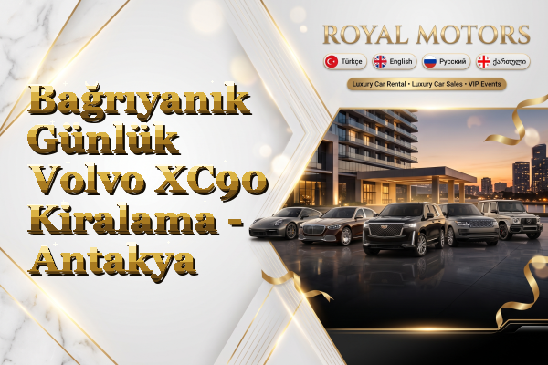 Bağrıyanık Günlük Volvo XC90 Kiralama - Antakya