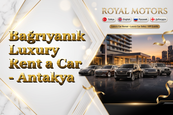 Bağrıyanık Luxury Rent a Car - Antakya