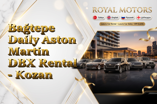 Bağtepe Daily Aston Martin DBX Rental - Kozan