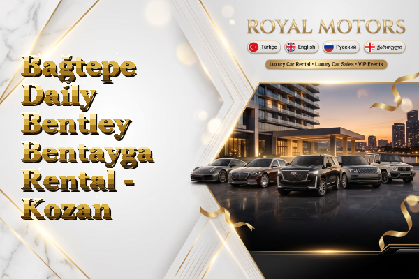 Bağtepe Daily Bentley Bentayga Rental - Kozan
