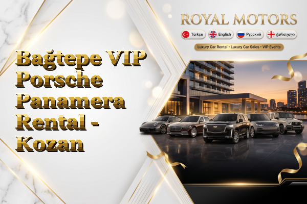 Bağtepe VIP Porsche Panamera Rental - Kozan
