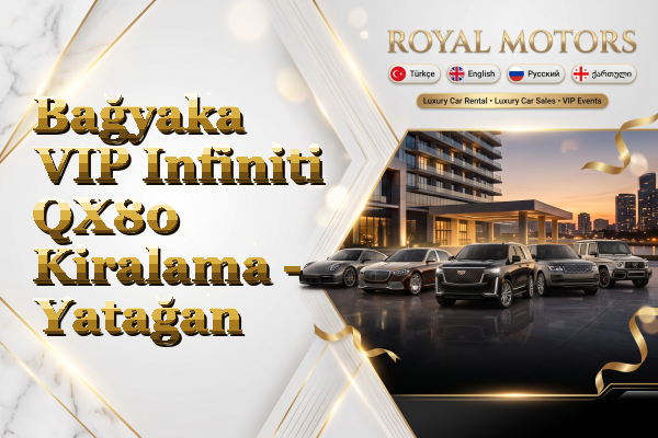 Bağyaka VIP Infiniti QX80 Kiralama - Yatağan