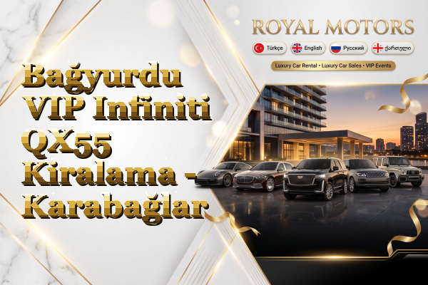 Bağyurdu VIP Infiniti QX55 Kiralama - Karabağlar