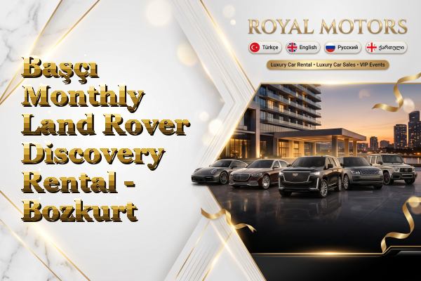 Başçı Monthly Land Rover Discovery Rental - Bozkurt