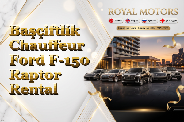 Başçiftlik Chauffeur Ford F-150 Raptor Rental