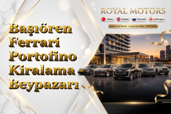 Başıören Ferrari Portofino Kiralama - Beypazarı