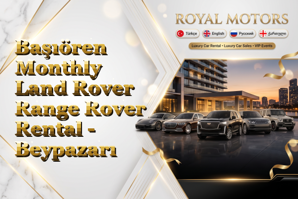 Başıören Monthly Land Rover Range Rover Rental - Beypazarı