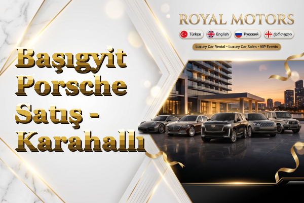 Başıgyit Porsche Satış - Karahallı