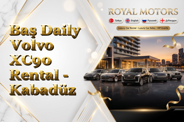 Baş Daily Volvo XC90 Rental - Kabadüz
