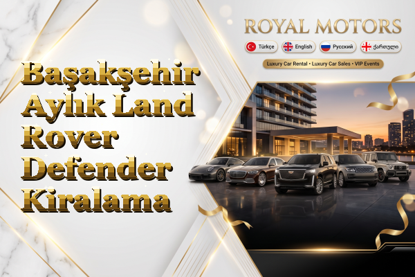 Başakşehir Aylık Land Rover Defender Kiralama