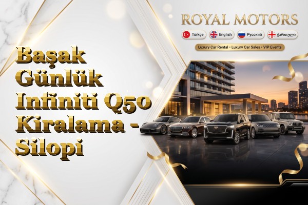 Başak Günlük Infiniti Q50 Kiralama - Silopi