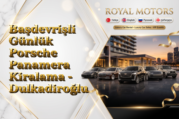 Başdevrişli Günlük Porsche Panamera Kiralama - Dulkadiroğlu