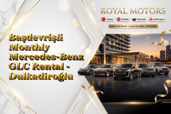 Başdevrişli Monthly Mercedes-Benz GLC Rental - Dulkadiroğlu