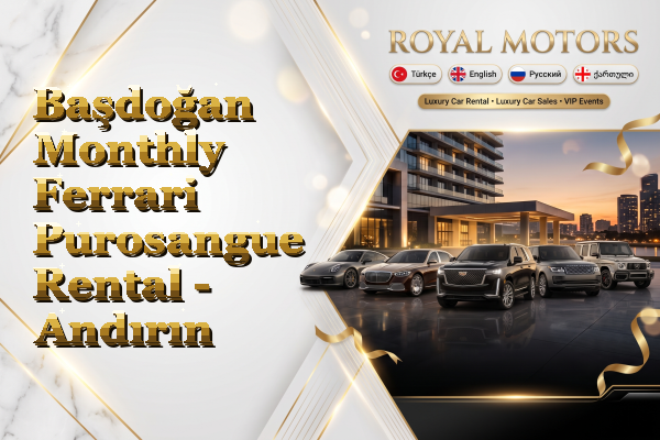 Başdoğan Monthly Ferrari Purosangue Rental - Andırın