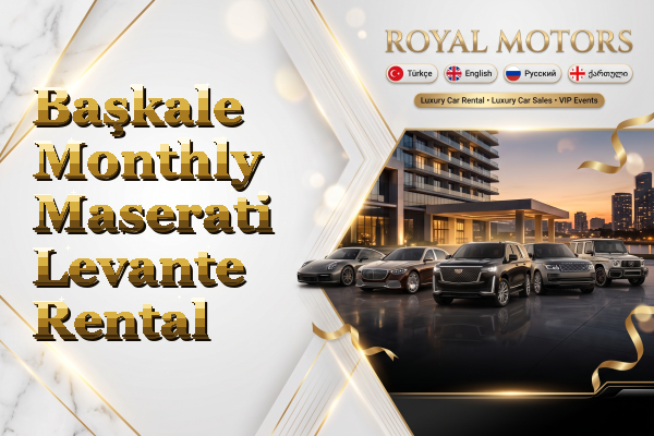 Başkale Monthly Maserati Levante Rental