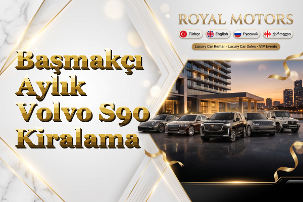 Başmakçı Aylık Volvo S90 Kiralama