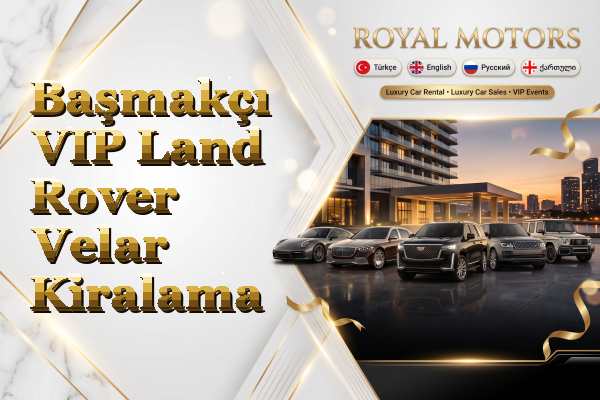 Başmakçı VIP Land Rover Velar Kiralama