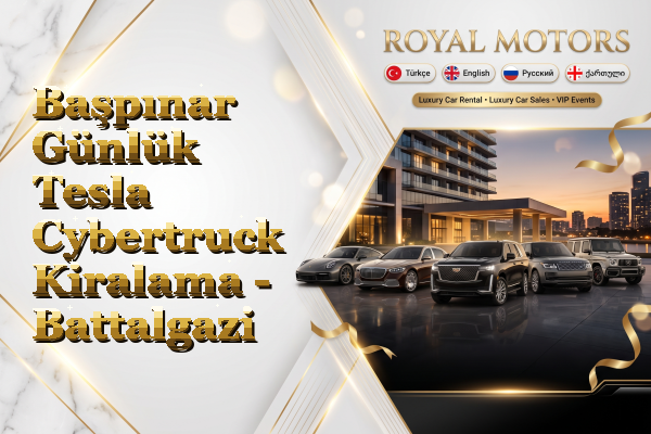 Başpınar Günlük Tesla Cybertruck Kiralama - Battalgazi