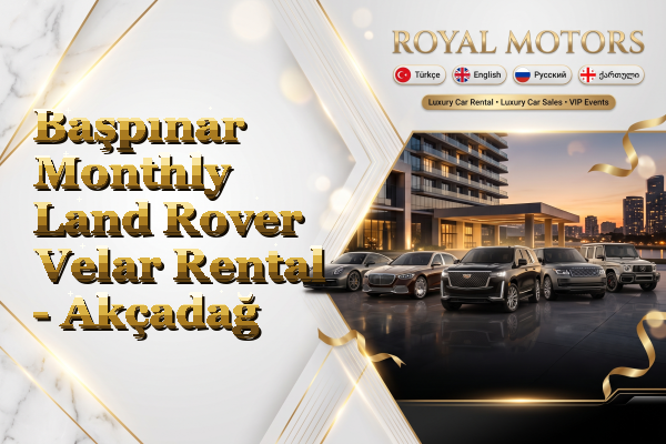 Başpınar Monthly Land Rover Velar Rental - Akçadağ