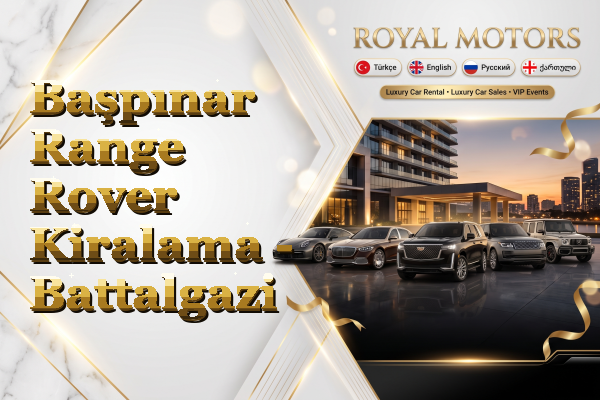 Başpınar Range Rover Kiralama - Battalgazi