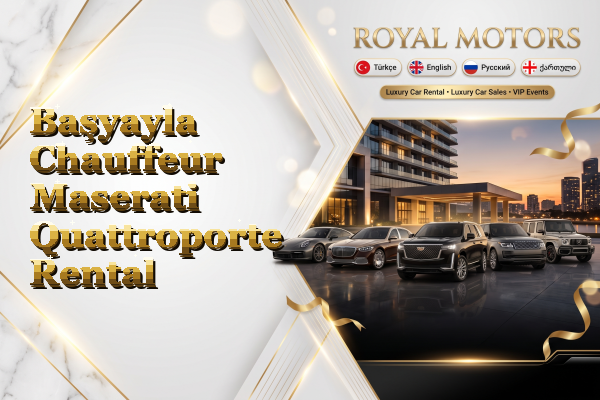 Başyayla Chauffeur Maserati Quattroporte Rental