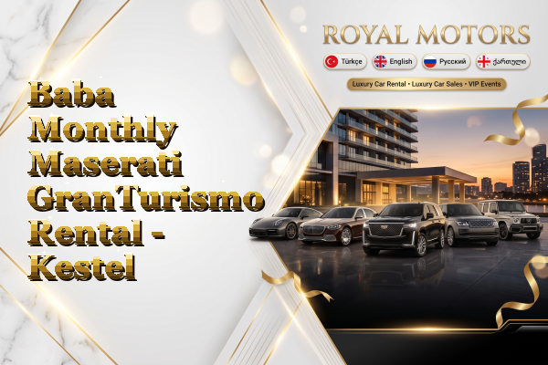 Baba Monthly Maserati GranTurismo Rental - Kestel