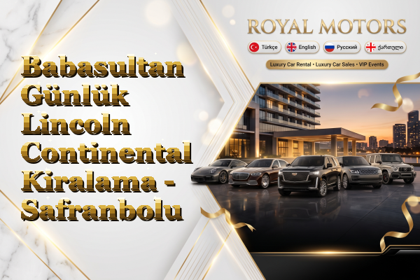 Babasultan Günlük Lincoln Continental Kiralama - Safranbolu