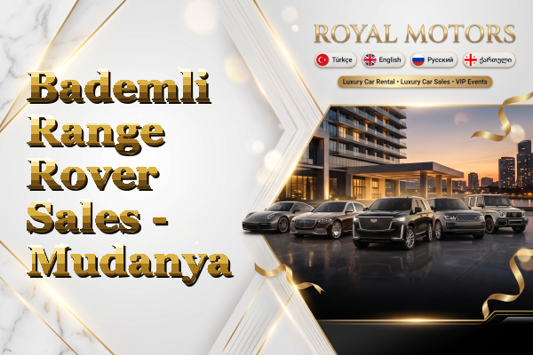 Bademli Range Rover Sales - Mudanya