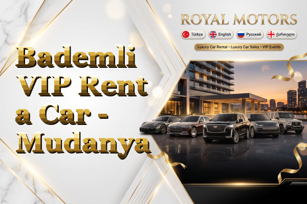 Bademli VIP Rent a Car - Mudanya