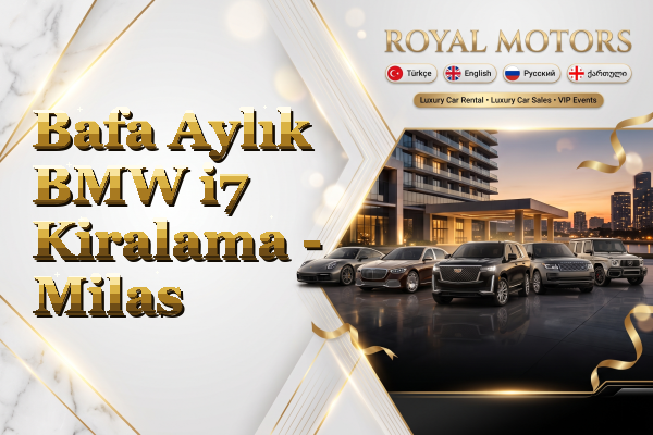 Bafa Aylık BMW i7 Kiralama - Milas