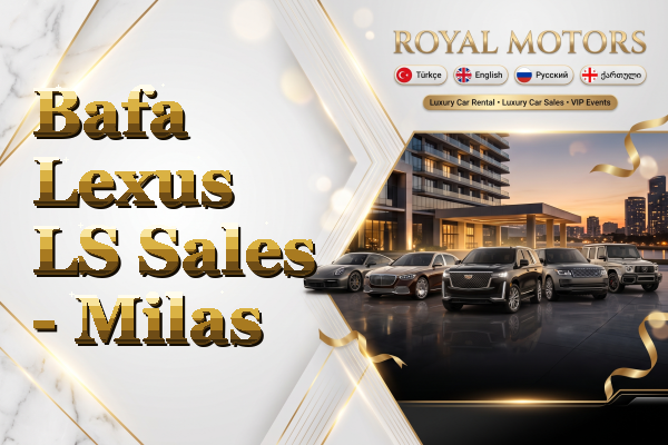 Bafa Lexus LS Sales - Milas