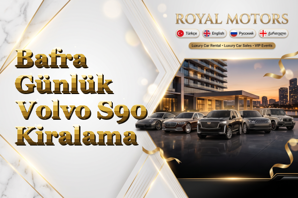 Bafra Günlük Volvo S90 Kiralama