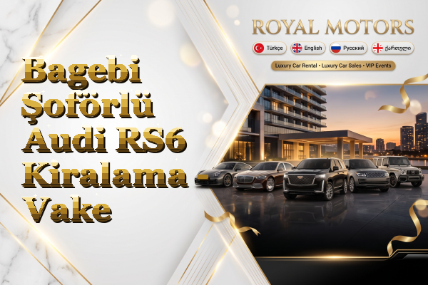 Bagebi Şoförlü Audi RS6 Kiralama - Vake