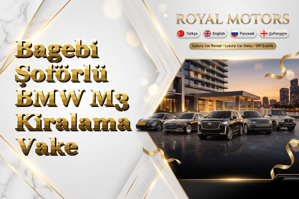 Bagebi Şoförlü BMW M3 Kiralama - Vake