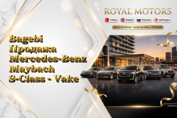 Bagebi Продажа Mercedes-Benz Maybach S-Class - Vake