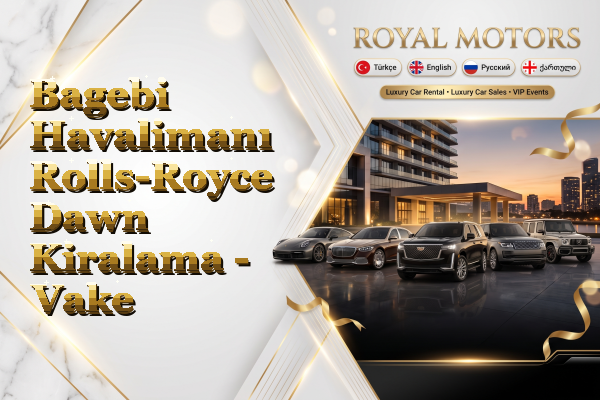 Bagebi Havalimanı Rolls-Royce Dawn Kiralama - Vake