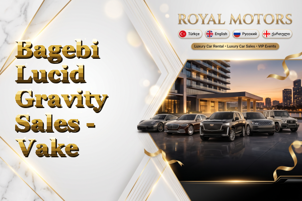 Bagebi Lucid Gravity Sales - Vake