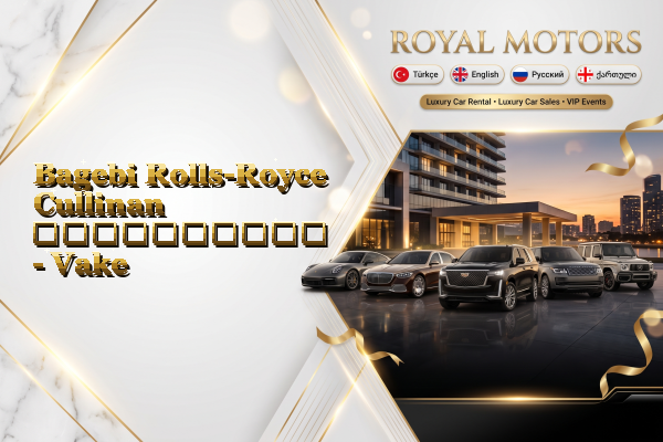 Bagebi Rolls-Royce Cullinan გაქირავება - Vake